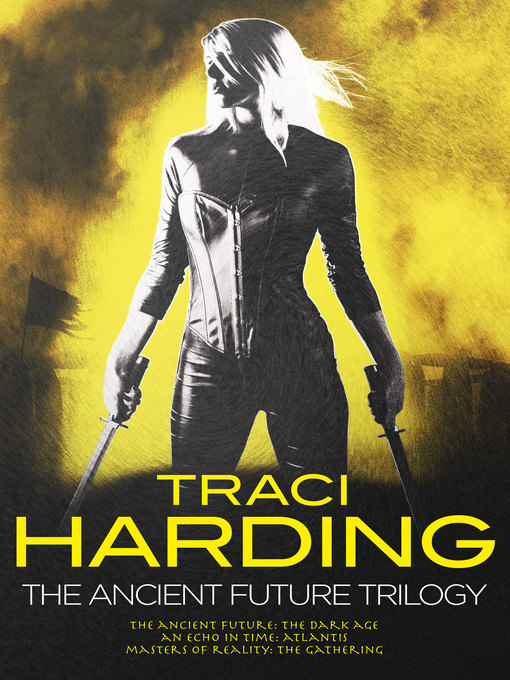 Title details for Ancient Future Trilogy by Traci Harding - Available